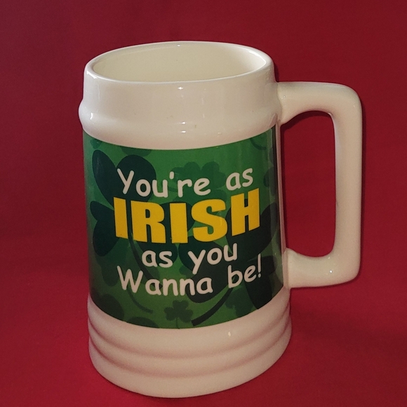 'You're As Irish As You Wanna Be' Tankars-Size Mug - Picture 2 of 4